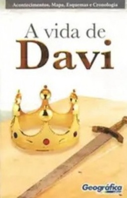 A Vida de Davi (Coleção Estudos Bíblicos em Esquema #3)