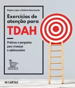 Exercícios de Atenção para Tdah: Práticas e Perguntas para Crianças e Adolescentes
