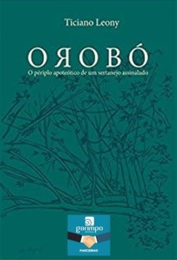 Orobó: o périplo apoteótico de um sertanejo assinalado