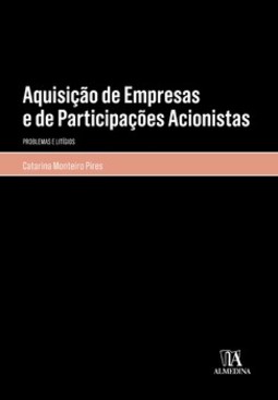 Aquisição de empresas e de participações acionistas: problemas e litígios