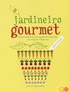 O jardineiro gourmet