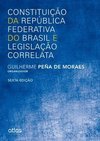 CONSTITUIÇÃO DA REPÚBLICA FEDERATIVA DO BRASIL E LEGISLAÇÃO CORRELATA
