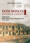 Dom Bosco: História e Carisma #I