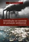 INTRODUÇAO AO CONTROLE DE POLUIÇAO AMBIENTAL