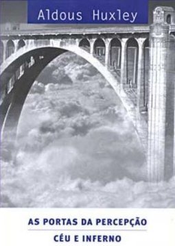 As Portas da Percepção: Céu e Inferno