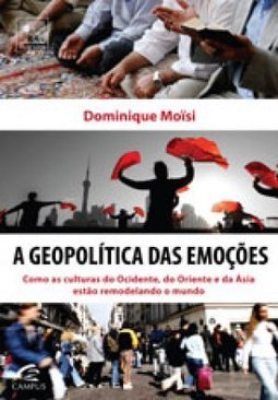 A GEOPOLITICA DAS EMOCOES