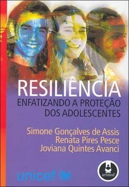 Resiliência: Enfatizando a Proteção dos Adolescentes