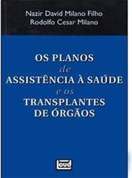 Os Planos de Assistência à Saúde e os Transplantes de Órgãos