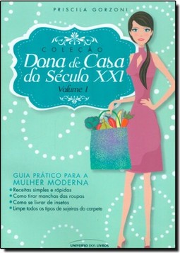 Dona De Casa Do Seculo Xxi - Vol. 1
