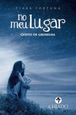 No meu lugar: gosto de groselha
