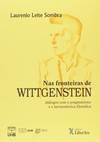 Nas fronteiras de Wittgenstein: diálogos com o pragmatismo e a hermenêutica filosófica