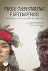Povos e saberes indígenas e afrodiaspóricos: educação, cultura e políticas públicas