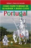 Como Fazer Turismo de Qualidade a Baixo Custo: Portugal