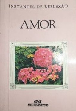 Instantes de Reflexão - AMOR