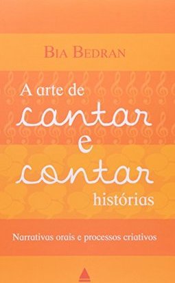 A ARTE DE CONTAR E CANTAR HISTORIAS