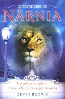 Os Bastidores de Nárnia