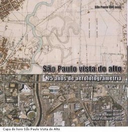 São Paulo Vista do Alto: 75 Anos de Aerofotogrametria