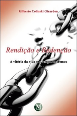 Rendição e redenção: a vitória da vida em tempos extremos