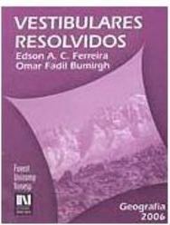 Vestibulares Resolvidos: Geografia 2006