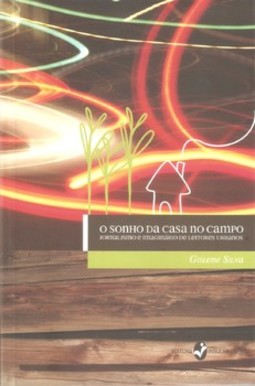 O sonho da casa no campo: jornalismo e imaginário de leitores urbanos