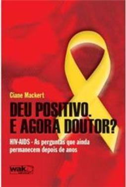 Deu Positivo. E Agora Doutor?