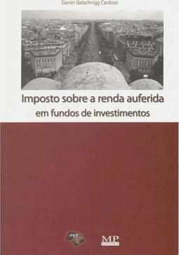 Imposto Sobre a Renda Auferida em Fundos de Investimentos