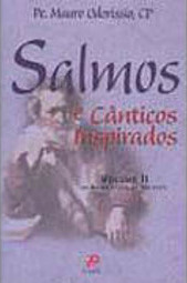 Salmos e Cânticos Inspirados: do Salmo 51(52) ao 100 (101) - vol. 2