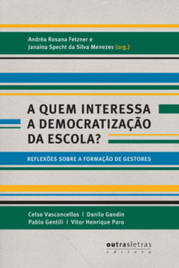 A quem interessa a democratização da escola?: reflexões sobre a formação de gestores