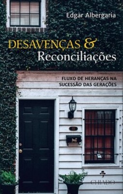Desavenças & reconciliações: fluxo de heranças na sucessão das gerações