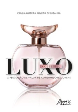 Luxo acessível: A percepção de valor de consumidores jovens