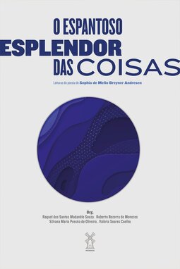 O espantoso esplendor das coisas: leituras da poesia de Sophia de Mello Breyner Andresen