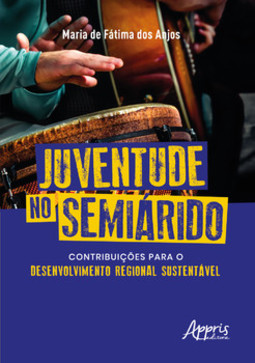 Juventude no semiárido: contribuições para o desenvolvimento regional sustentável