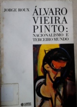 Álvaro Vieira Pinto: Nacionalismo e Terceiro Mundo