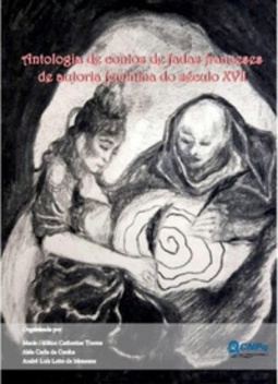 Antologia dos contos de fadas franceses de autoria feminina do século XVII