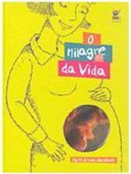 O Milagre da Vida