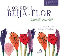 A origem do beija-flor: Guanãby muru-gáwa