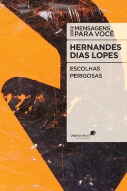 Escolhas perigosas