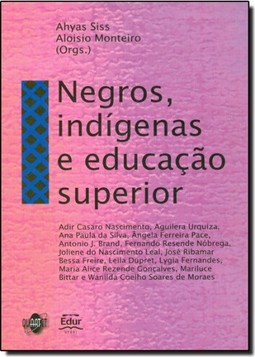 Negros, Indígenas e Educação Superior