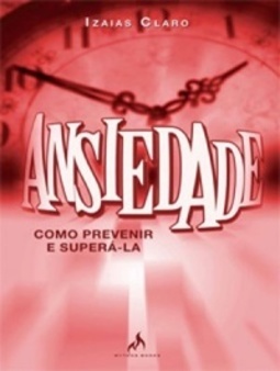 Ansiedade como prevenir e superá-la