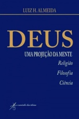 Deus - Uma Projeção da Mente
