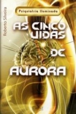 As cinco vidas de Aurora