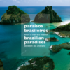 Paraísos brasileiros / Brazilian paradises: entre o mar e o interior / Between sea and land