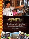 Relato de Intercâmbio entre Comunidades Guarani