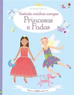 Vestindo Minhas Amigas: Princesas e Fadas
