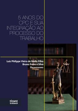 5 anos do CPC e sua integração ao processo do trabalho
