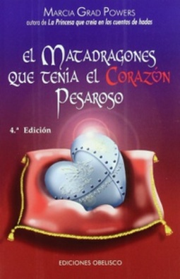 El Matadragones Que Tenia El Corazon Pesaroso