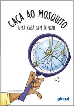 Caça ao mosquito: uma casa sem dengue