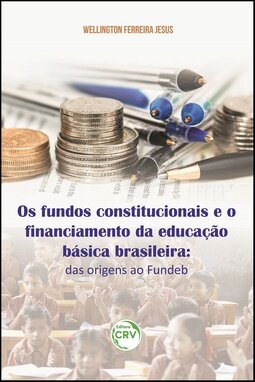 Os fundos constitucionais e o financiamento da educação básica brasileira: das origens ao Fundeb