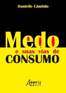 Medo e suas vias de consumo