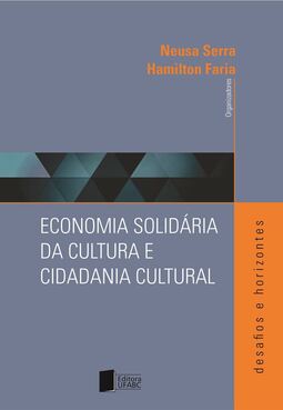 Economia solidária da cultura e cidadania cultural: desafios e horizontes